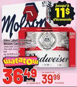 Metro BIÈRE LABATT BUDWEISER, MOLSON CANADIAN | BEER offer