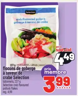 Metro FLOCONS DE GOBERGE À SAVEUR DE CRABE SELECTION | SELECTION CRAB FLAVOURED POLLOCK FLAKES offer