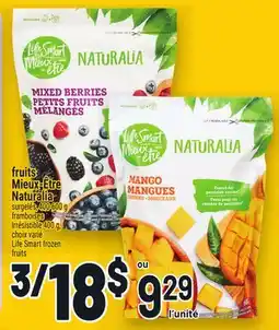 Metro FRUITS MIEUX-ÊTRE NATURALIA | LIFE SMART FROZEN FRUITS offer
