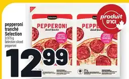 Metro PEPPERONI TRANCHÉ SELECTION | SELECTION SLICED PEPPERONI offer