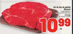 Metro RÔTI DE BAS DE PALETTE DÉSOSSÉ | BONELESS BOTTOM BLADE ROAST offer