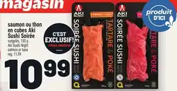 Metro SAUMON OU THON EN CUBES AKI SUSHI SOIRÉE | AKI SUSHI NIGHT SALMON OR TUNA offer