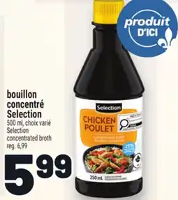 Metro BOUILLON CONCENTRÉ SELECTION | SELECTION CONCENTRATED BROTH offer