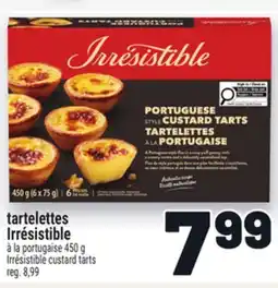 Metro TARTELETTES IRRÉSISTIBLE | IRRÉSISTIBLE CUSTARD TARTS À LA PORTUGAISE offer