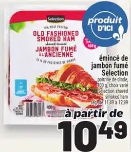 Metro ÉMINCÉ DE JAMBON FUMÉ SELECTION | SELECTION SHAVED SMOKED HAM offer