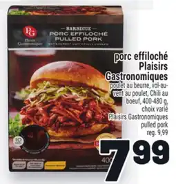 Metro PORC EFFILOCHÉ PLAISIRS GASTRONOMIQUES | PLAISIRS GASTRONOMIQUES PULLED PORK offer