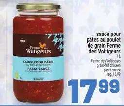 Metro FERME DES VOLTIGEURS GRAIN-FED CHICKEN PASTA SAUCE | GRAIN-FED CHICKEN PASTA SAUCE offer