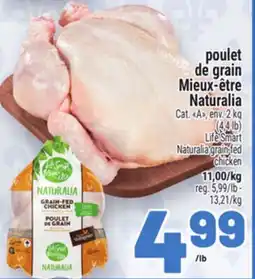 Metro POULET DE GRAIN MIEUX-ÊTRE NATURALIA | LIFE SMART NATURALIA GRAIN-FED CHICKEN CAT offer