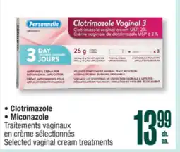 Jean Coutu Clotrimazole, Miconazole Selected vaginal cream treatments offer
