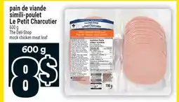 Super C pain de viande simili-poulet Le Petit Charcutier | The Deli-Shop mock chicken meat loaf offer