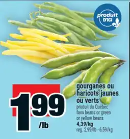 Super C gourganes ou haricots jaunes ou verts | fava beans or green or yellow beans offer