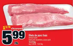 Super C filets de porc frais | fresh pork tenderloins, econo pack offer