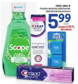 Uniprix CREST, ORAL-B Produits dentaires sélectionnés / Selected dental products offer