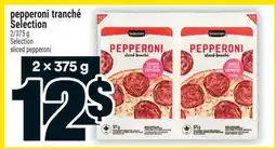 Super C pepperoni tranché Selection | Selection sliced pepperoni offer