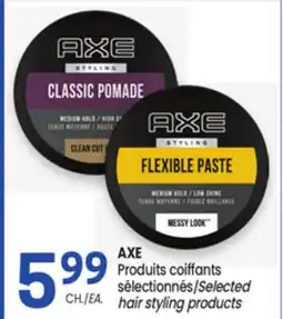 Uniprix AXE Produits coiffants sélectionnés/Selected hair styling products offer