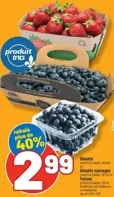 Marché Richelieu BLEUETS, BLEUETS SAUVAGES, FRAISES | BLUEBERRIES, WILD BLUEBERRIES OR STRAWBERRIES offer