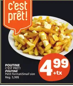 Marché Bonichoix C'EST PRÊT! POUTINE offer
