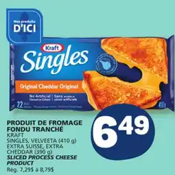 Marché Bonichoix KRAFT SINGLES, VELVEETA (410 g) EXTRA SUISSE, EXTRA CHEDDAR (390 g) SLICED PROCESS CHEESE PRODUCT offer