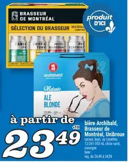 Marché Richelieu BIÈRE ARCHIBALD, BRASSEUR DE MONTRÉAL, UNIBROUE | BEER offer
