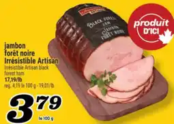 Marché Richelieu JAMBON FORÊT NOIRE IRRÉSISTIBLE ARTISAN | IRRÉSISTIBLE ARTISAN BLACK FOREST HAM offer