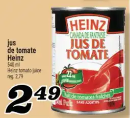 Marché Richelieu JUS DE TOMATE HEINZ | HEINZ TOMATO JUICE offer
