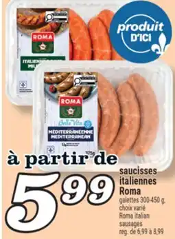 Marché Richelieu SAUCISSES ITALIENNES ROMA | ROMA ITALIAN SAUSAGES offer