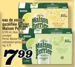 Marché Richelieu EAU DE SOURCE GAZÉIFIÉE PERRIER, MAISON PERRIER | PERRIER, MAISON PERRIER CARBONATED SPRING WATER offer