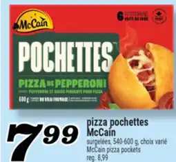 Marché Richelieu PIZZA POCHETTES MCCAIN | MCCAIN PIZZA POCHETTES offer