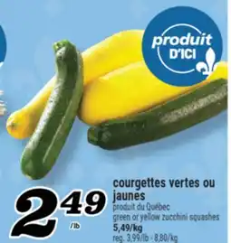 Marché Richelieu COURGETTES VERTES OU JAUNES | GREEN OR YELLOW ZUCCHINI SQUASHES offer