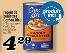 Marché Richelieu RAGOÛT DE BOULETTES CORDON BLEU | CORDON BLEU MEATBALL STEW offer