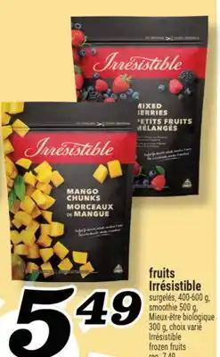 Marché Richelieu FRUITS IRRÉSISTIBLE | IRRÉSISTIBLE FROZEN FRUITS offer