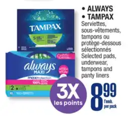 Jean Coutu ALWAYS, TAMPAX Selected pads, underwear, tampons and panty liners offer
