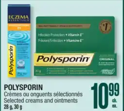 Jean Coutu POLYSPORIN Selected creams and ointments offer