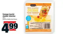 Super C FROMAGE TRANCHÉ CHEDDAR SELECTION | SELECTION CHEDDAR SLICED CHEESE offer