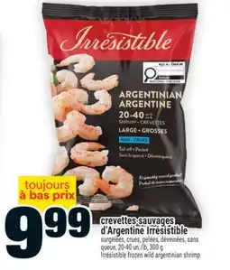 Super C CREVETTES SAUVAGES D'ARGENTINE IRRÉSISTIBLE | IRRÉSISTIBLE FROZEN WILD ARGENTINIAN SHRIMP offer