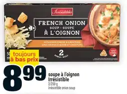 Super C soupe à l'oignon Irrésistible | Irrésistible onion soup offer