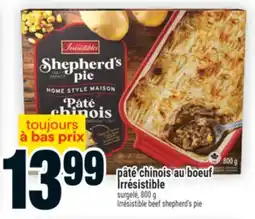 Super C PÂTÉ CHINOIS AU BOEUF IRRÉSISTIBLE | IRRÉSISTIBLE BEEF SHEPHERD'S PIE offer