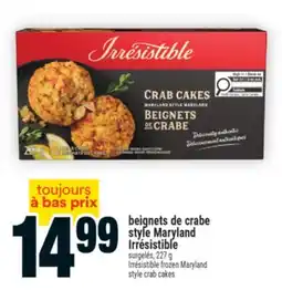 Super C BEIGNETS DE CRABE STYLE MARYLAND IRRÉSISTIBLE | IRRÉSISTIBLE FROZEN MARYLAND STYLE CRAB CAKES offer