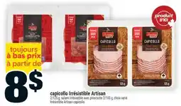 Super C capicollo Irrésistible Artisan | Irrésistible Artisan capicollo offer