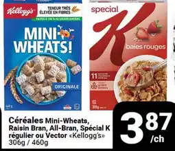 Pasquier Céréales Mini-Wheats, Raisin Bran, All-Bran, Spécial K régulier ou Vector Kellogg's offer