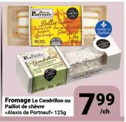 Pasquier Fromage Le Cendrillon ou Paillot de chèvre Alexis de Portneuf offer