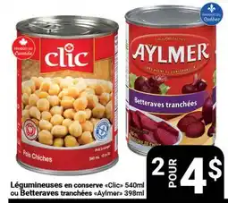 Pasquier Légumineuses en conserve Clic 540ml ou Betteraves tranchées Aylmer 398ml offer