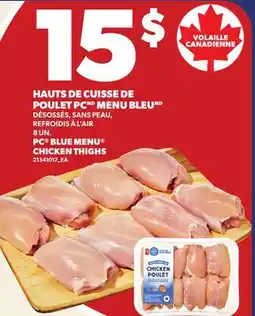 Provigo HAUTS DE CUISSE DE POULET PCMD MENU BLEUMD, 8 UN. | PC BLUE MENU CHICKEN THIGHS offer