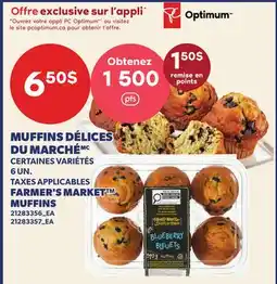 Provigo MUFFINS DÉLICES DU MARCHÉ, 6 UN. | FARMER'S MARKET MUFFINS offer