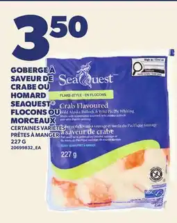 Provigo GOBERGE À SAVEUR DE CRABE OU HOMARD SEAQUEST FLOCONS OU MORCEAUX offer