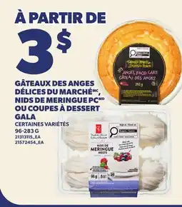 Provigo GÂTEAUX DES ANGES DÉLICES DU MARCHÉMC NIDS DE MERINGUE PCMD OU COUPES À DESSERT GALA offer