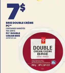Provigo BRIE DOUBLE CRÈME PC, 165-200 G | PC DOUBLE CREAM BRIE offer