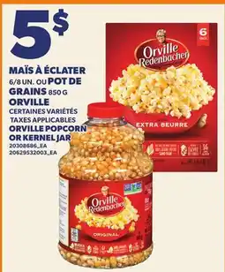 Provigo MAÏS À ÉCLATER, 6/8 UN. OU POT DE GRAINS, 850 G ORVILLE | ORVILLE POPCORN OR KERNEL JAR offer