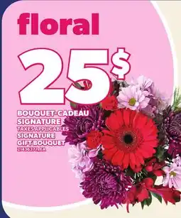 Provigo BOUQUET-CADEAU SIGNATURE | SIGNATURE GIFT BOUQUET offer