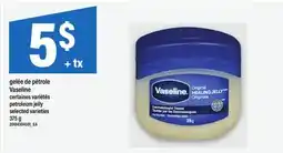 Maxi GELÉE DE PÉTROLE VASELINE | PETROLEUM JELLY offer